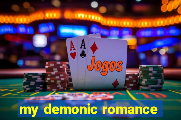 my demonic romance